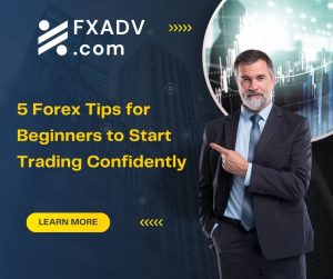 5 Forex Tips for Beginners to Start Trading Confidently