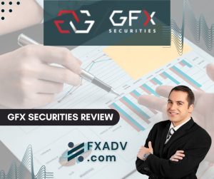 GFX Securities Review : A Deep Dive into One of the Leading Forex Brokers