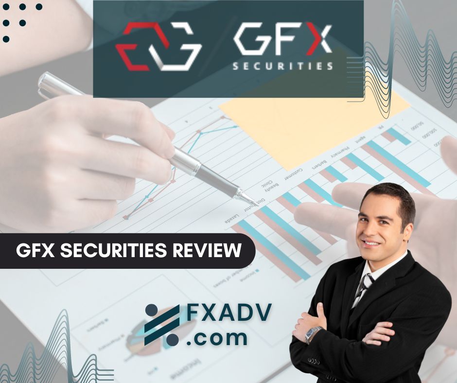 GFX Securities Review : A Deep Dive into One of the Leading Forex Brokers
