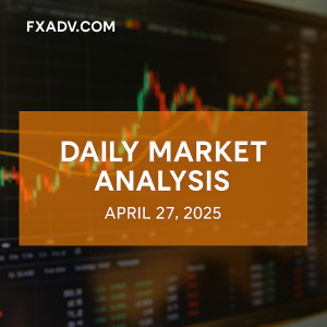 Daily Market Analysis – April 27, 2025 | Forex, Gold & Oil Insights