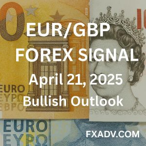 EUR/GBP Forex Signal April 21, 2025 – Euro Strength Gathers Momentum