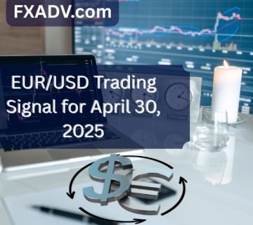 EUR/USD Trading Signal for April 30, 2025