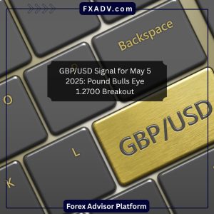 GBP/USD Signal for May 5 2025: Pound Bulls Eye 1.2700 Breakout