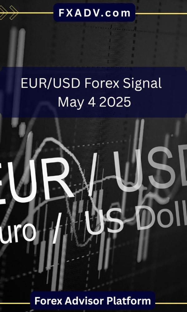 EUR/USD Forex Signal – May 4 2025
