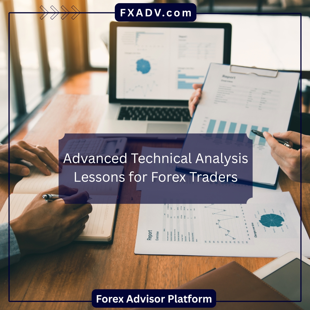 Advanced Technical Analysis Lessons for Forex Traders May 2025
